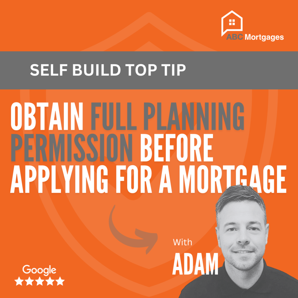 ABC Mortgages - Self Build Mortgages Top Tip